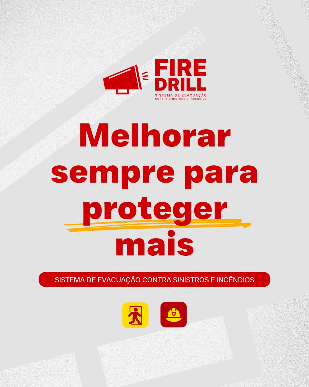 Melhorar sempre para proteger mais