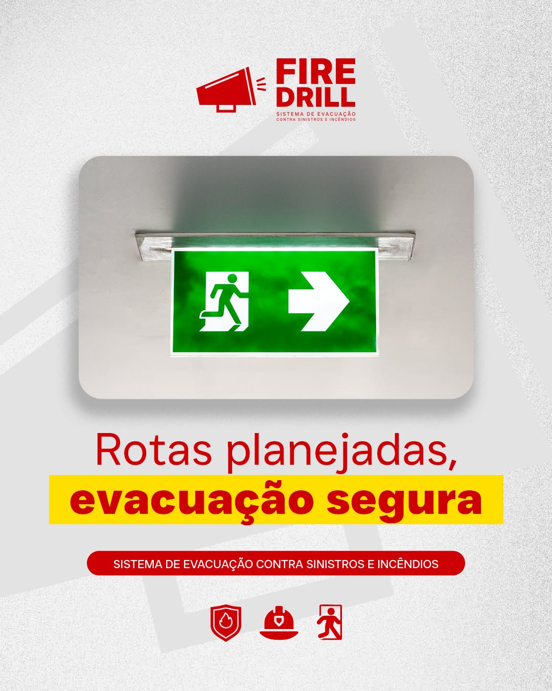 Rotas planejadas, evacuacao segura